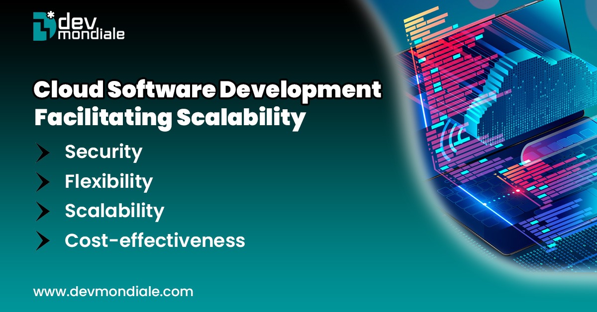 Cloud Software Development Facilitating Scalability