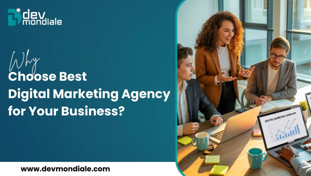 Why Choose Best Digital Marketing Agency for Your Business
